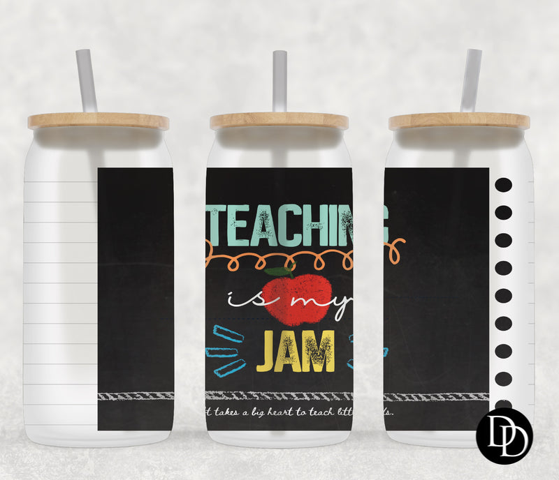 Teaching Is My Jam * Sublimation Print Transfer*