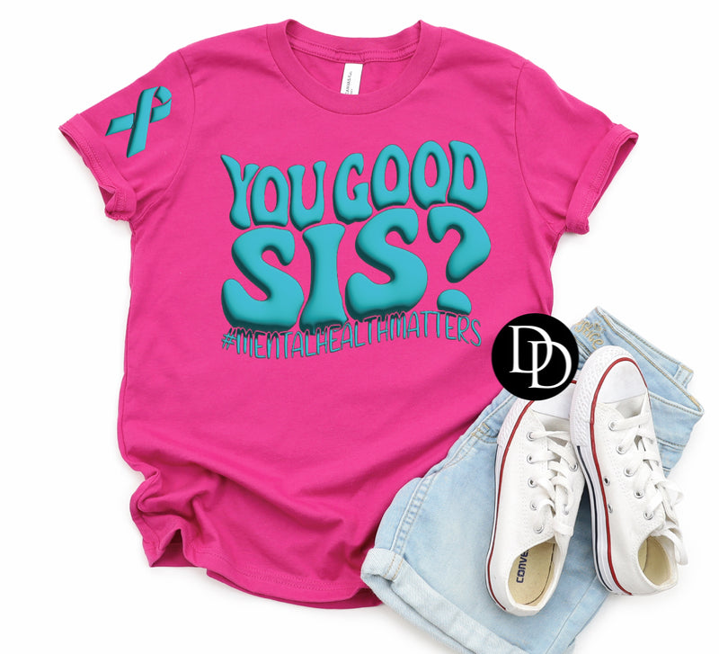 You Good Sis? With Pocket Ribbon Accent (Teal Ink) *Puff Screen Print Transfer*