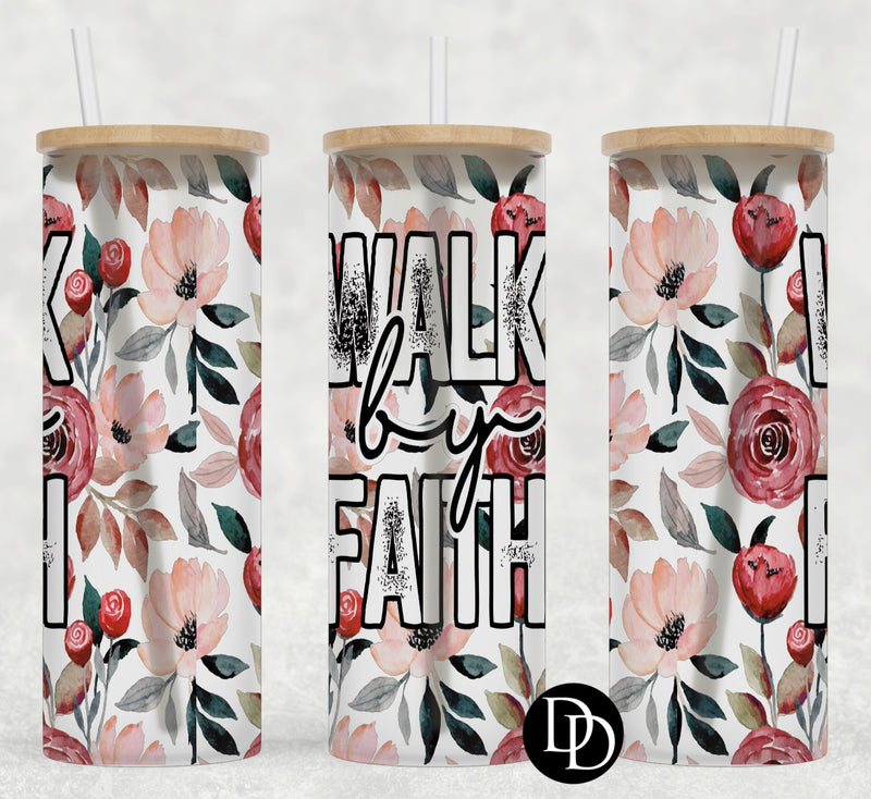 Walk By Faith *Sublimation Print Transfer*