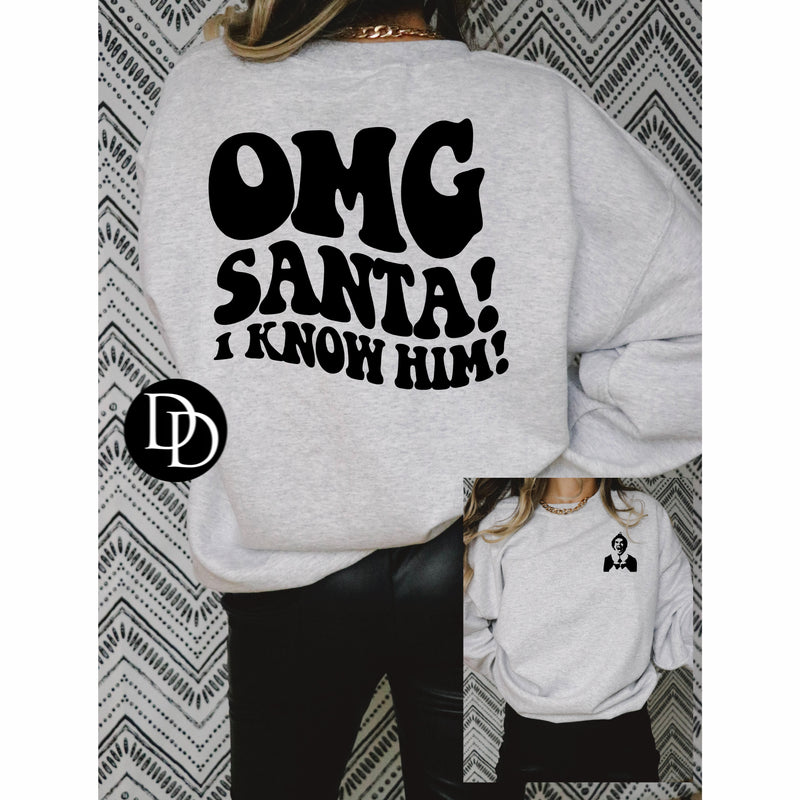 OMG Santa! I Know Him With Elf Pocket (Black Ink) *Screen Print Transfer*