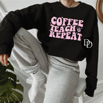 Coffee Teach Repeat *DTF Transfer*