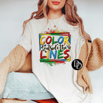 Color Outside The Lines *DTF Transfer*