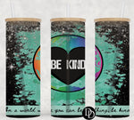 Be Kind *Sublimation Print Transfer*