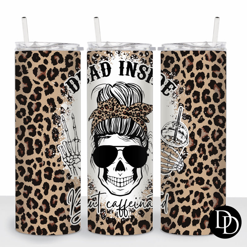 Dead Inside But Caffeinated Leopard Print *Sublimation Print Transfer*