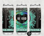 Be Kind *Sublimation Print Transfer*